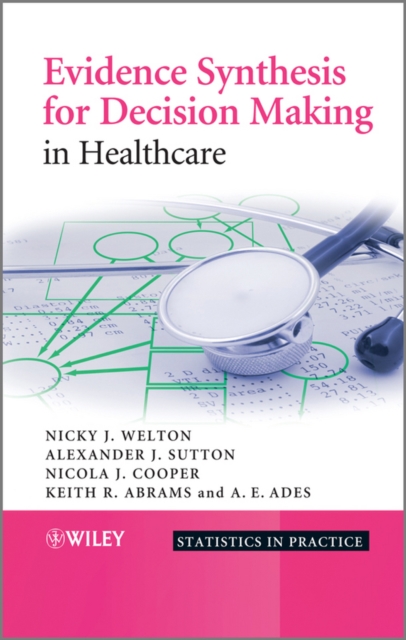 Evidence Synthesis for Decision Making in Healthcare Welton Hardback