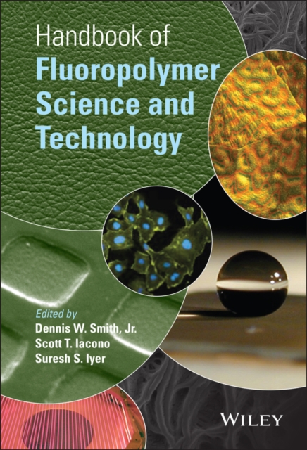 Handbook of Fluoropolymer Science and Technology Smith Hardback Wiley–Blackwell
