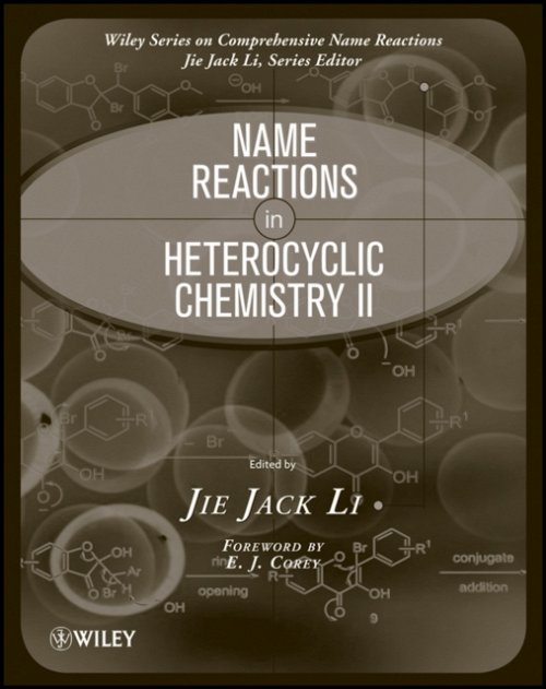 Name Reactions in Heterocyclic Chemistry II Li Hardback Wiley–Blackwell