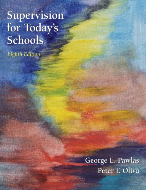 Supervision in Today′s Schools 8e Pawlas Hardback John Wiley & Sons