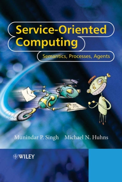 Service–Oriented Computing – Semantics, Processes,  Agents Singh Hardback