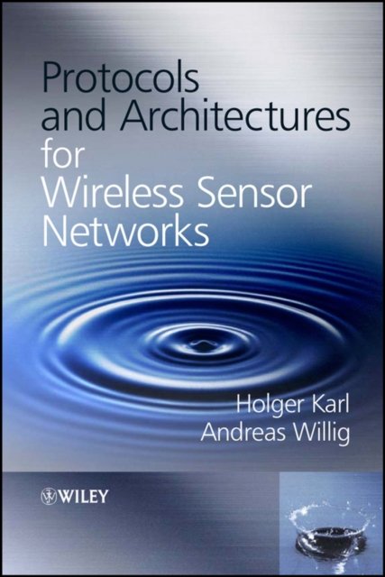 Protocols and Architectures for Wireless Sensor Networks Karl Hardback