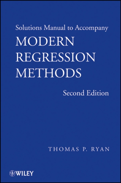 Solutions Manual to Accompany Modern Regression Methods 2e Ryan Paperback
