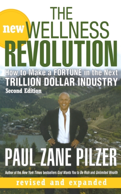 The New Wellness Revolution – How to Make a Fortune in the Next Trillion Dollar…