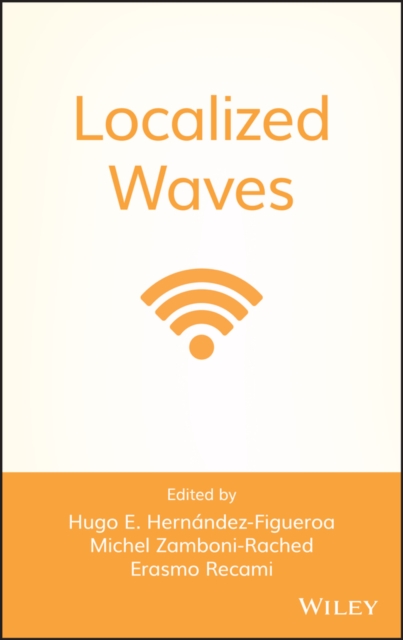 Localized Waves Hernández–Figue Hardback Wiley–Blackwell 9780470108857