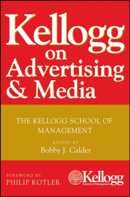 Kellogg On Advertising and Media Calder Hardback John Wiley & Sons 9780470119860