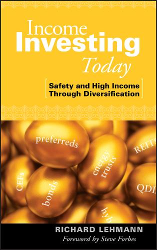 Income Investing Today – Safety and High Income Through Diversification Lehmann