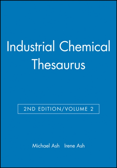 Industrial Chemical Thesaurus 2e V2 Ash Hardback Wiley–Blackwell 9780470144305