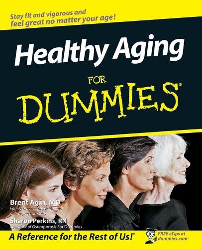 Healthy Aging For Dummies Agin Paperback John Wiley & Sons 9780470149751