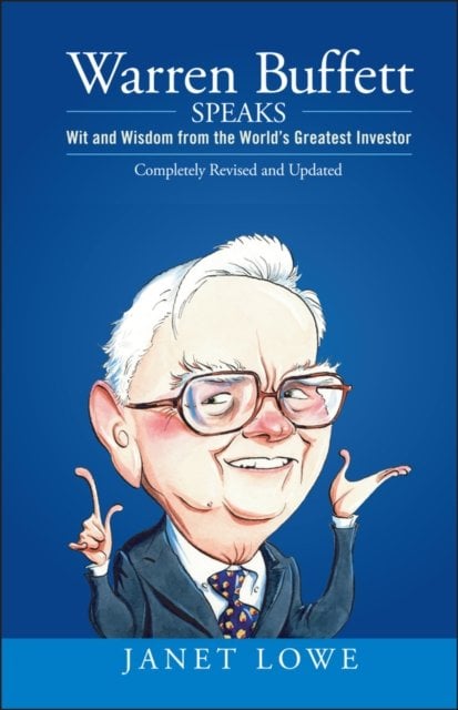 Warren Buffett Speaks 2e – Wits and Wisdom from the World′s Greatest Investor