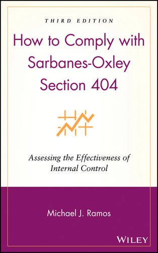 How to Comply with Sarbanes–Oxley Section 404 – Assessing the Effectiveness of …