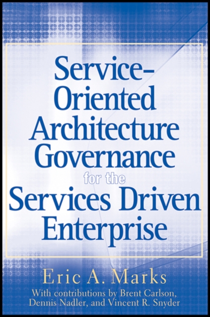 Service–Oriented Architecture (SOA) Governance for the Services Driven Enterpri…