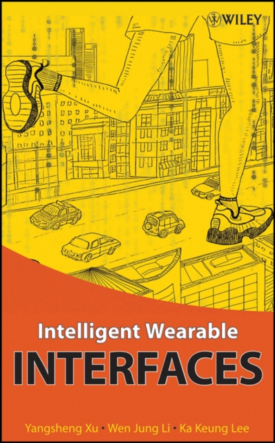Intelligent Wearable Interfaces Xu Hardback Wiley–Blackwell 9780470179277