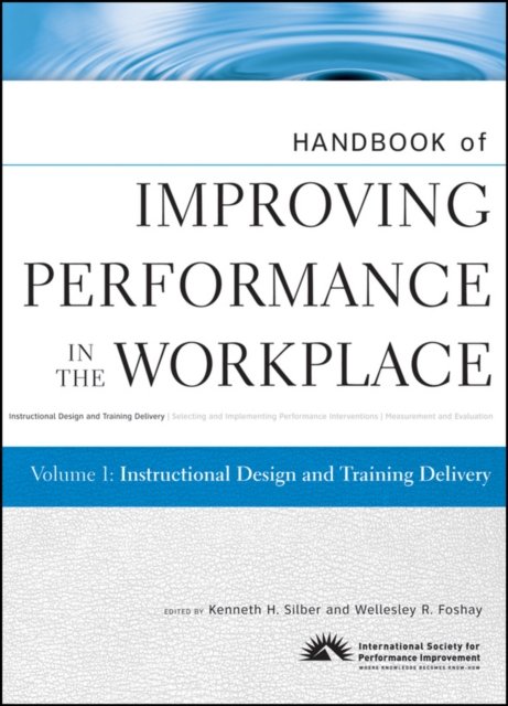 Handbook of Improving Performance in the Workplace  – Instructional Design and …