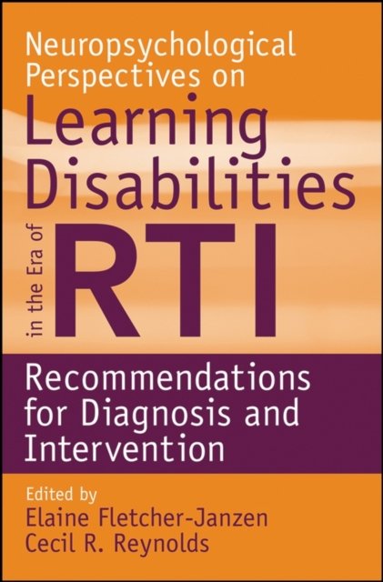Neuropsychological Perspectives on Learning Disabilities in the Era of RTI – Re…