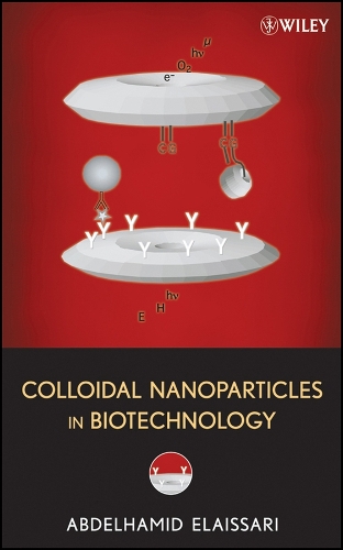 Colloidal Nanoparticles in Biotechnology Elaissari Hardback Wiley–Blackwell