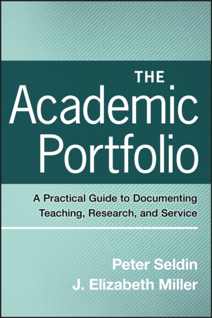 The Academic Portfolio – A Practical Guide to Documenting Teaching, Research, a…