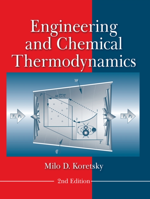 Engineering and Chemical Thermodynamics, 2e (WSE) Koretsky Hardback