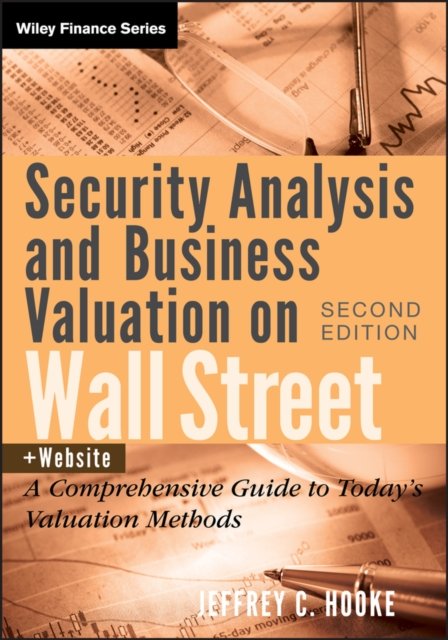 Security Analysis and Business Valuation on Wall Street + Companion Web Site – …