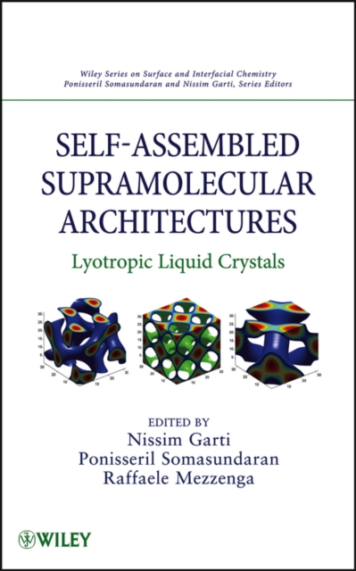 Self–Assembled Supramolecular Architectures – Lyotropic Liquid Crystals Garti
