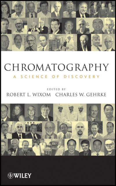 Chromatography – A Science of Discovery Wixom Hardback Wiley–Blackwell