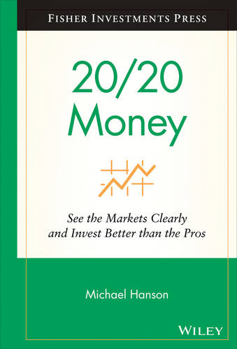 20/20 Money – See the Markets Clearly and Invest Better than the Pros Hanson