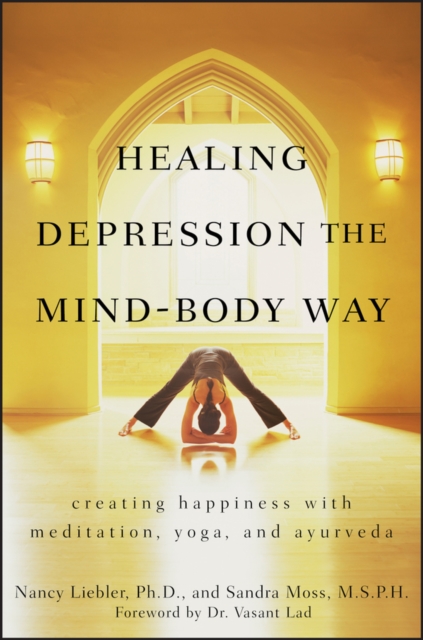 Healing Depression the Mind–Body Way – Creating Happiness with Meditation, Yoga…