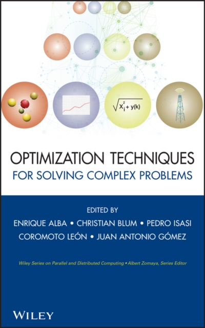 Optimization Techniques for Solving Complex Problems Alba Hardback 9780470293324