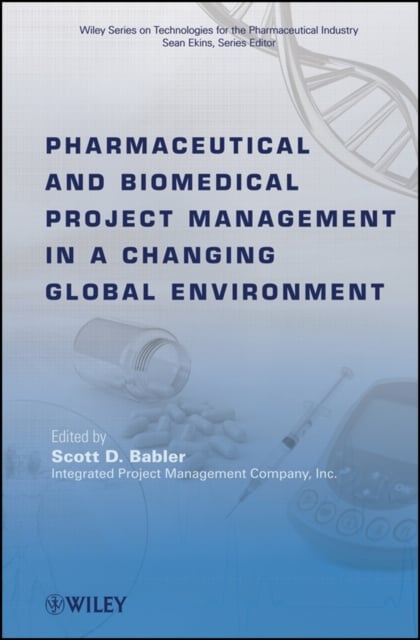 Pharmaceutical and Biomedical Project Management  in a Changing Global Environm…