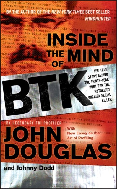 Inside the Mind of BTK – The True Story Behind the Thirty–Year Hunt for the Not…