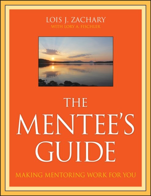 The Mentee′s Guide – Making Mentoring Work for You Zachary Paperback Jossey Bass
