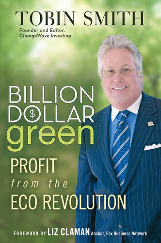 Billion Dollar Green Profit from the Eco Revolution Smith Claman Hardback