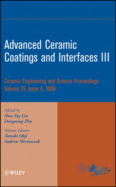 Advanced Ceramic Coatings and Interfaces III Lin Hardback John Wiley & Sons