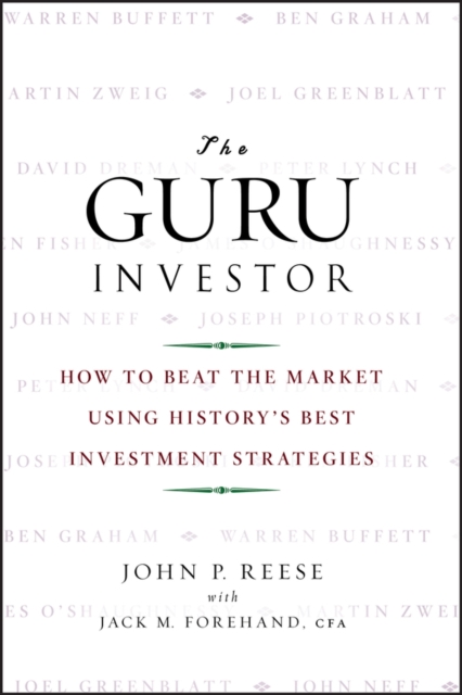 The Guru Investor – How to Beat the Market Using History′s Best Investment Stra…
