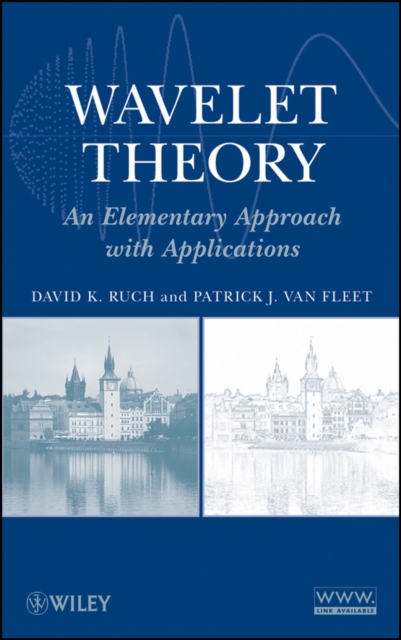 Wavelet Theory – An Elementary Approach with Applications Ruch Hardback