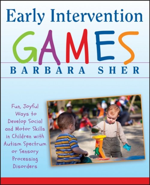 Early Intervention Games – Fun, Joyful Ways to Develop Social and Motor Skills …