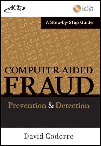 Computer–Aided Fraud Prevention and Detection – A Step by Step Guide +CD Coderre