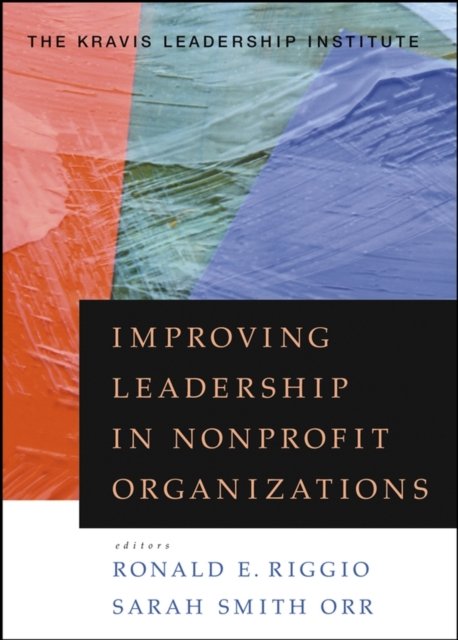 Improving Leadership in Nonprofit Organizations Riggio Paperback 9780470401798
