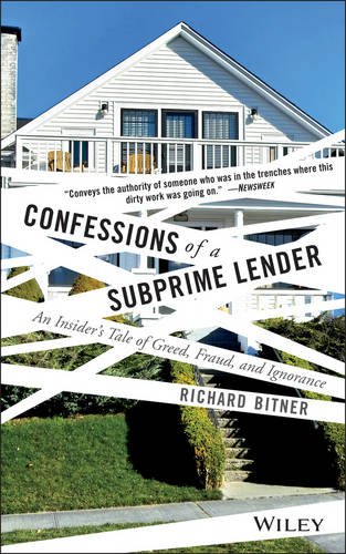 Confessions of a Subprime Lender – An Insider′s Tale of Greed, Fraud, and Ignor…