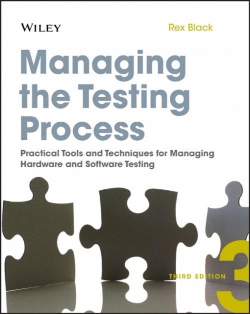 Managing the Testing Process – Practical Tools and Techniques for Managing Hard…