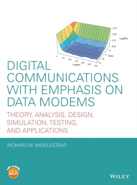 Digital Communications with Emphasis on Data Modems – Theory, Analysis, Design,…
