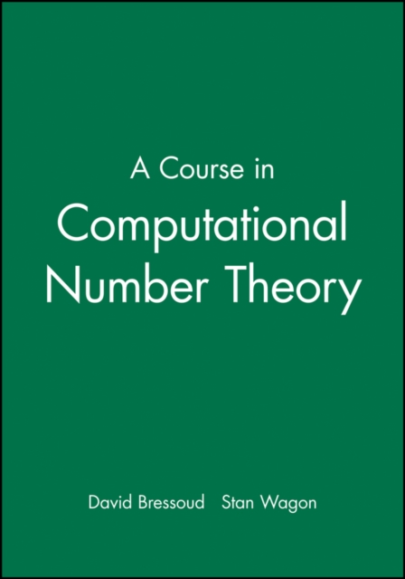 A Course in Computational Number Theory (WSE) Bressoud Hardback 9780470412152