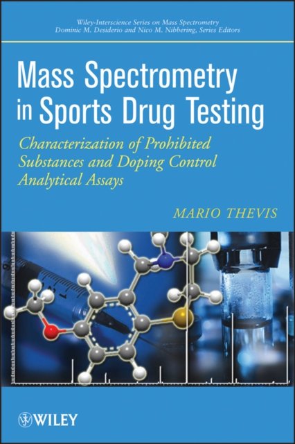Mass Spectrometry in Sports Drug Testing – Characterization of Prohibited Subst…