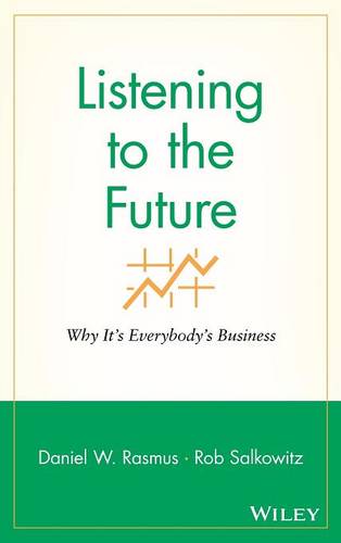 Listening to the Future – Why It′s Everybody′s Business Rasmus Hardback