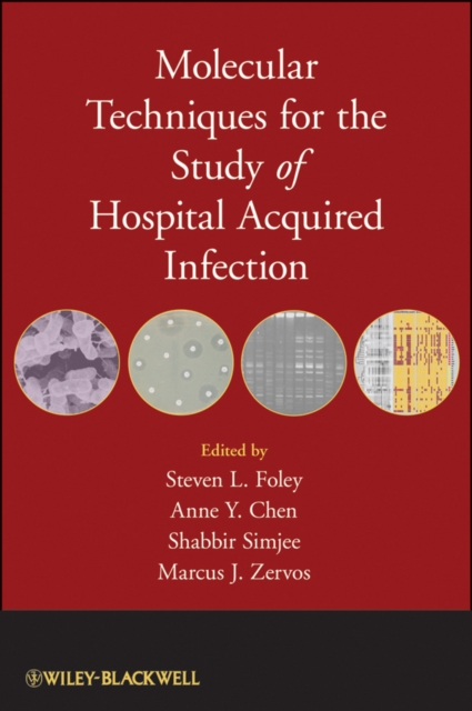 Molecular Techniques for the Study of Hospital Acquired Infection Foley Hardback