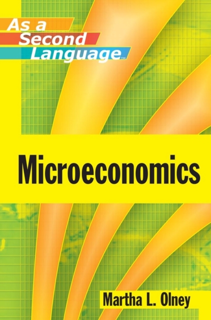 Microeconomics as a Second Language Olney Paperback John Wiley & Sons