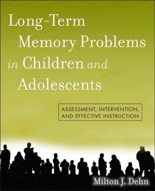 Long–Term Memory Problems in Children and Adolescents – Assessment Intervention…