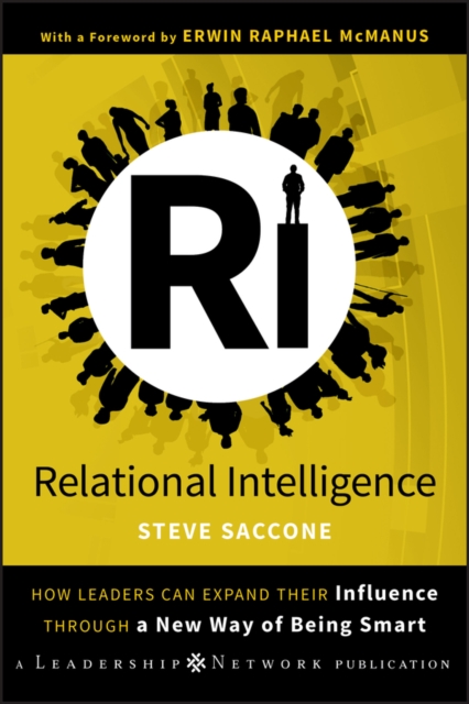 Relational Intelligence – How Leaders Can Expand Their Influence Through a New …