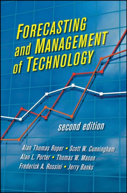 Forecasting and Management of Technology 2e Porter Hardback John Wiley & Sons
