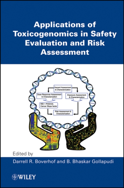 Applications of Toxicogenomics in Safety Evaluation and Risk Assessment Boverhof